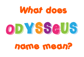 Meaning of Odysseus Name