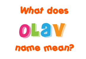 Meaning of Olav Name