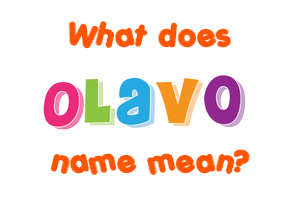 Meaning of Olavo Name