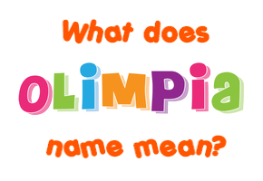 Meaning of Olimpia Name