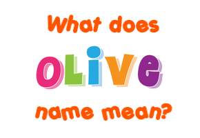 Meaning of Olive Name