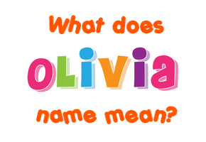 Meaning of Olivia Name