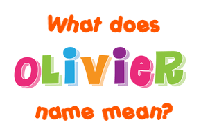 Meaning of Olivier Name