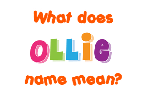 Meaning of Ollie Name