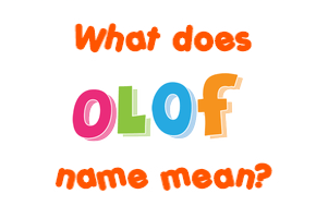 Meaning of Olof Name