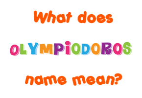 Meaning of Olympiodoros Name