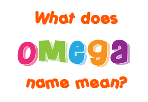 Meaning of Omega Name