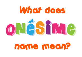 Meaning of Onésime Name