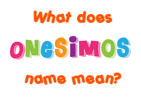 Meaning of Onesimos Name