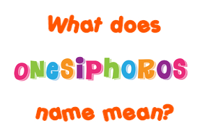 Meaning of Onesiphoros Name