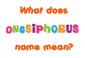 Meaning of Onesiphorus Name