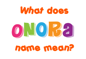 Meaning of Onora Name
