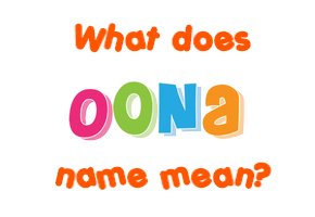 Meaning of Oona Name