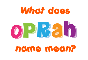 Meaning of Oprah Name