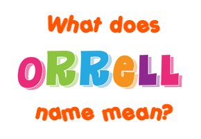 Meaning of Orrell Name