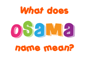 Meaning of Osama Name