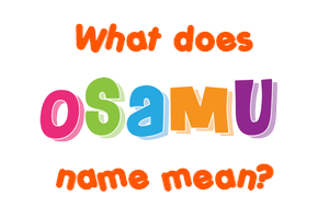 Meaning of Osamu Name