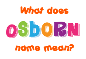 Meaning of Osborn Name