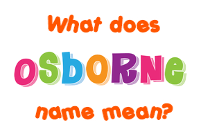 Meaning of Osborne Name