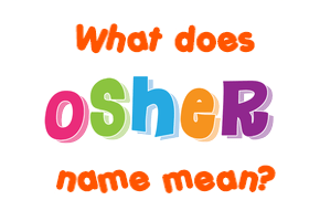 Meaning of Osher Name