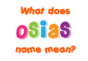 Meaning of Osias Name