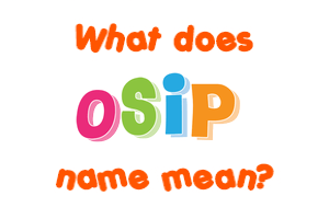 Meaning of Osip Name