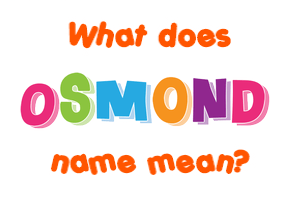 Meaning of Osmond Name
