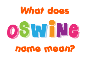 Meaning of Oswine Name