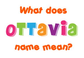 Meaning of Ottavia Name