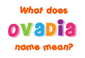 Meaning of Ovadia Name