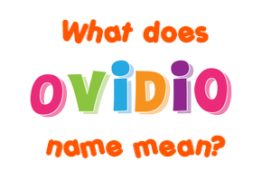 Meaning of Ovidio Name