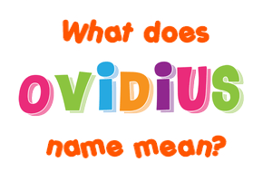 Meaning of Ovidius Name