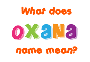 Meaning of Oxana Name