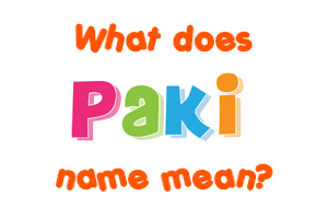 Meaning of Paki Name