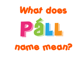 Meaning of Páll Name
