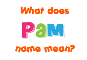 Meaning of Pam Name