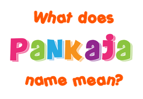 Meaning of Pankaja Name