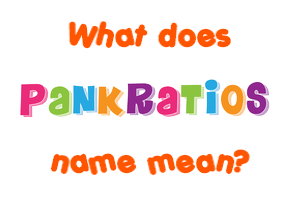 Meaning of Pankratios Name