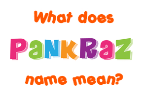 Meaning of Pankraz Name