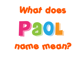 Meaning of Paol Name