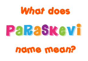 Meaning of Paraskevi Name