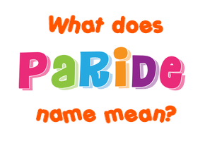 Meaning of Paride Name