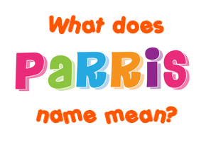 Meaning of Parris Name