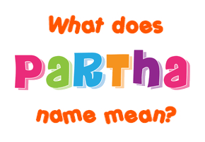 Meaning of Partha Name
