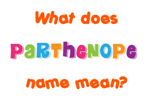 Meaning of Parthenope Name