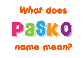 Meaning of Paško Name