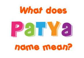 Meaning of Patya Name