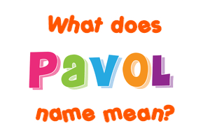 Meaning of Pavol Name