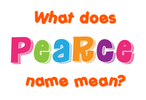 Meaning of Pearce Name