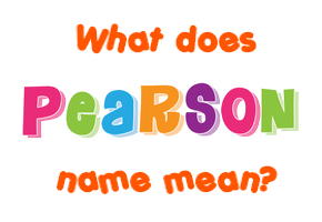 Meaning of Pearson Name